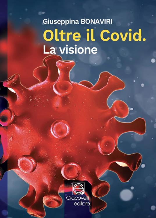 Oltre il Covid. La visione - Giuseppina Bonaviri - copertina