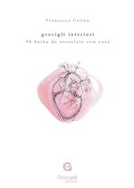 Grovigli interiori. 98 haiku da srotolare con cura
