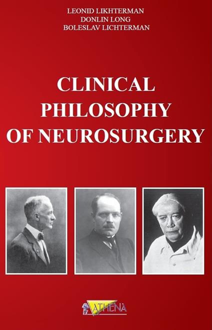 Clinical philosophy of neurosurgery - Leonid Likhterman,Donlin Long,Boleslav Lichterman - copertina