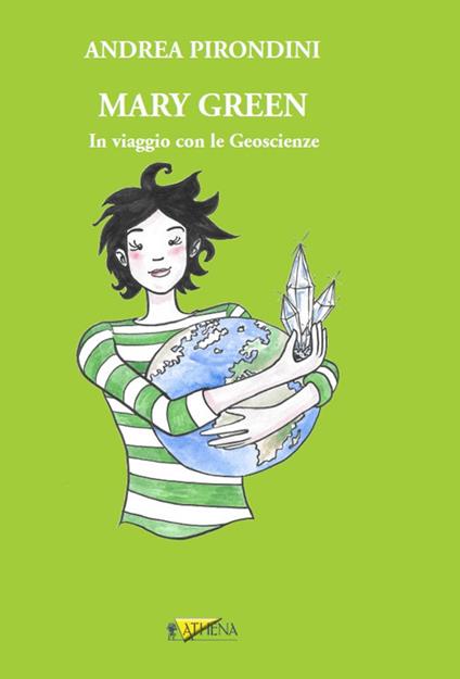 Mary Green. In viaggio con le geoscienze - Andrea Pirondini - copertina
