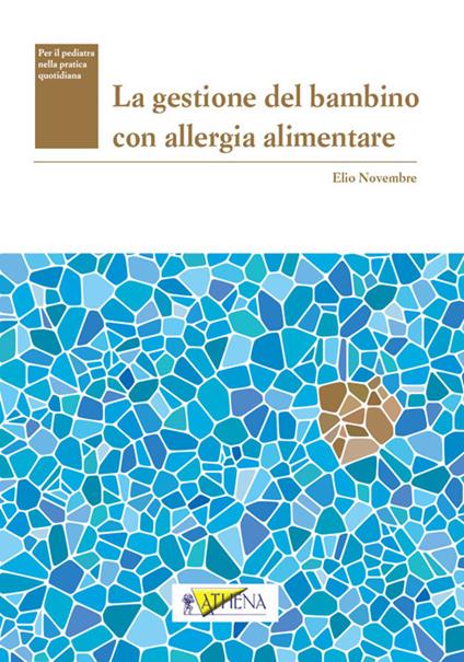 La gestione del bambino con allergia alimentare - Elio Novembre - copertina