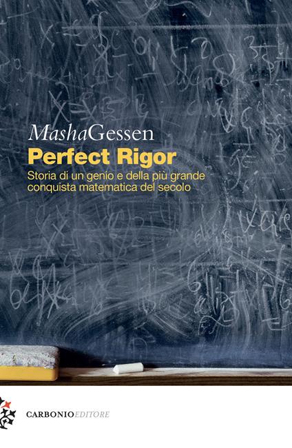 Perfect rigor. Storia di un genio e della più grande conquista matematica del secolo - Masha Gessen - copertina