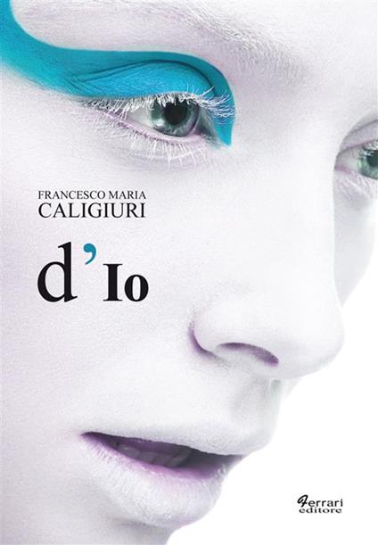 D'io - Francesco Maria Caligiuri - ebook