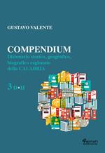 Compendium. Dizionario storico, geografico, biografico, ragionato della Calabria. Vol. 3