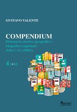 Compendium. Dizionario storico, geografico, biografico, ragionato della Calabria. Vol. 4
