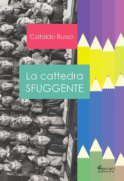La cattedra sfuggente - Cataldo Russo - copertina