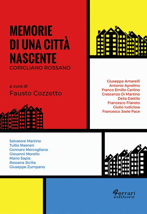 Memorie di una città nascente. Corigliano Rossano - copertina