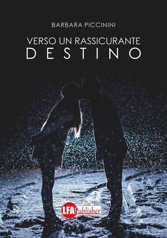 Verso un rassicurante destino - Barbara Piccinini - copertina
