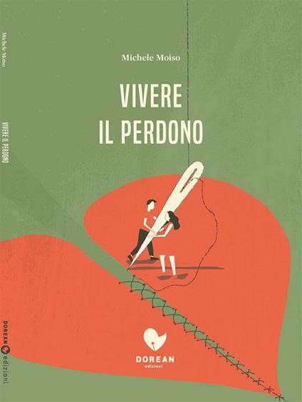 Vivere il perdono - Michele Moiso - ebook