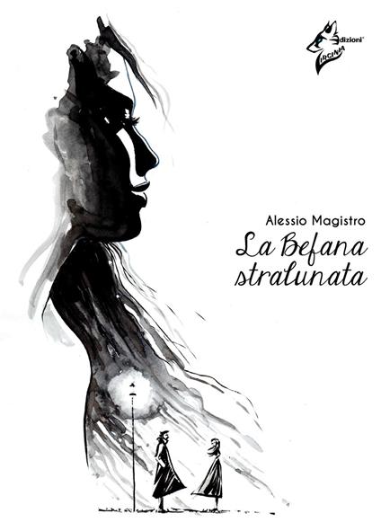 La Befana stralunata - Alessio Magistro - copertina
