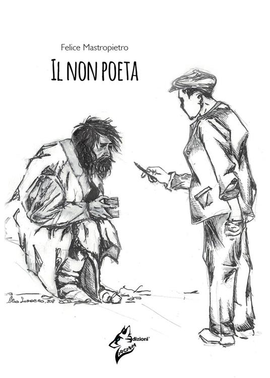 Il non poeta. Ediz. italiana e inglese - Felice Mastropietro - copertina