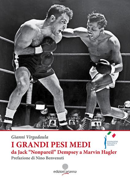 I grandi pesi medi da Jack «Nonpareil» Dempsey a Marvin Hagler - Gianni Virgadaula - copertina