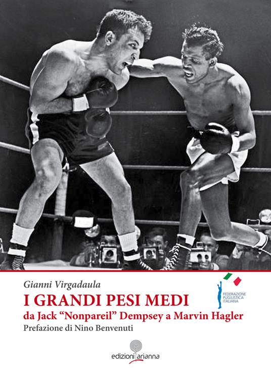 I grandi pesi medi da Jack «Nonpareil» Dempsey a Marvin Hagler - Gianni Virgadaula - copertina