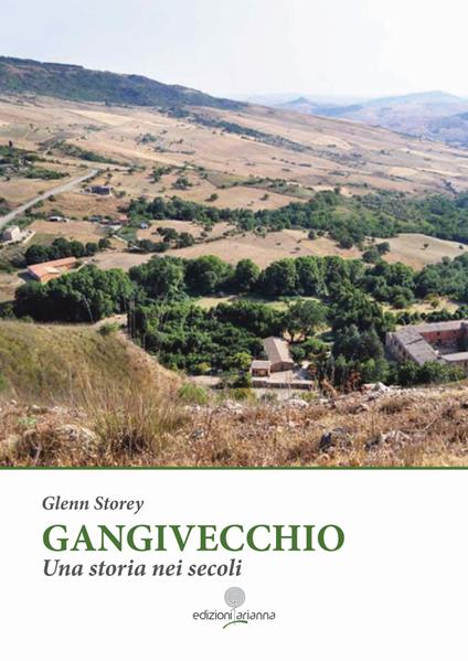 Gangivecchio. Una storia nei secoli. Ediz. inglese - Glenn Storey - copertina