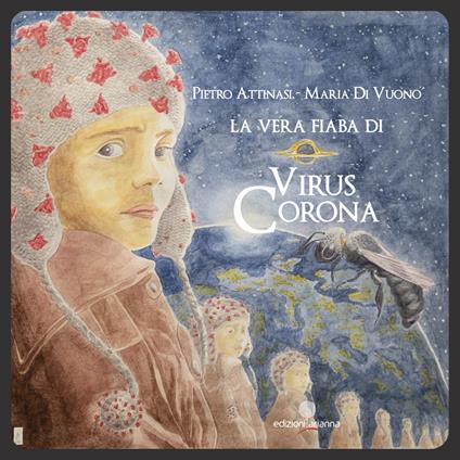 La vera fiaba di Virus Corona - Pietro Attinasi,Maria Di Vuono - ebook