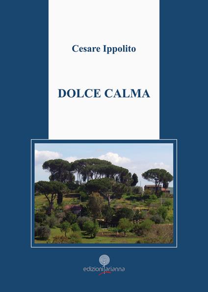 Dolce calma - Cesare Ippolito - copertina