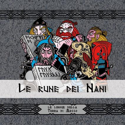 Le rune dei nani. Le lingue della terra di mezzo - Roberto Arduini - copertina