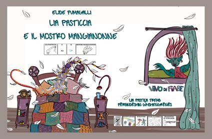 Lia Pasticcia e il mostro Mangianonne. Testo in simboli. Ediz. italiana e albanese. Con audiolibro - Elide Fumagalli - copertina