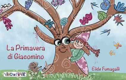 La primavera di Giacomino. Schede per Kamishibai. Ediz. illustrata. Con audiolibro - Elide Fumagalli - copertina