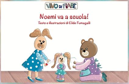 Noemi va a scuola! Schede per Kamishibai. Con audiolibro - Elide Fumagalli - copertina