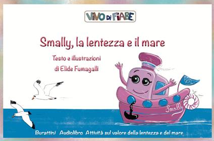 Smally la lentezza e il mare. Schede per Kamishibai. Con audiolibro - Elide Fumagalli - copertina