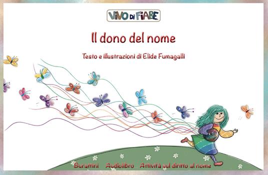 Il dono del nome. Schede per Kamishibai. Ediz. illustrata - Elide Fumagalli - copertina