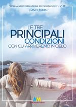 Le tre principali condizioni con cui arriveremo in cielo