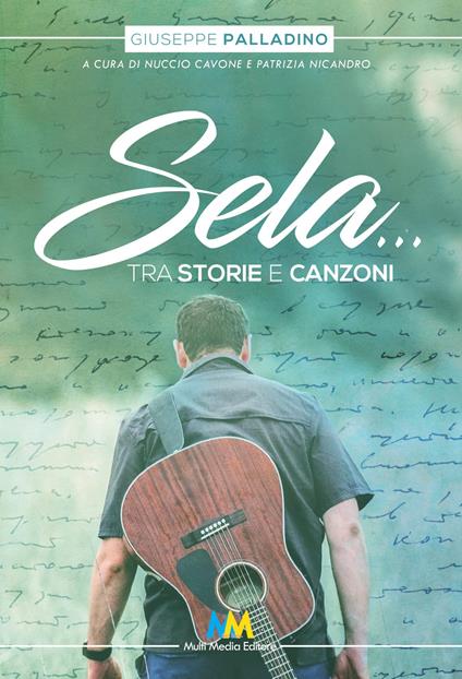 Sela... Tra storie & canzoni - Giuseppe Palladino - copertina