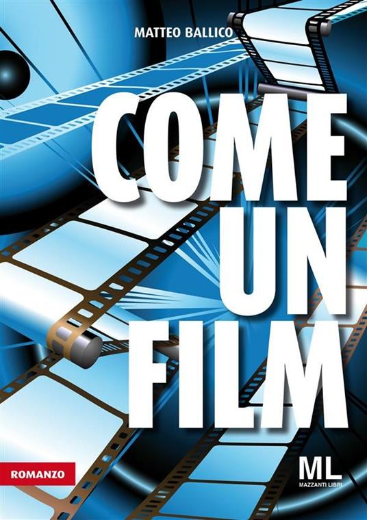 Come un film - Matteo Ballico - ebook