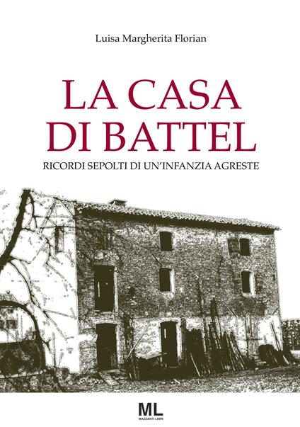 La casa di Battel - Luisa Margherita Florian - copertina