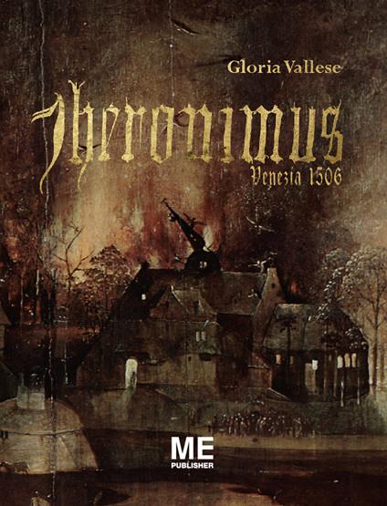 Jheronimus. Venezia 1506 - Gloria Vallese - ebook