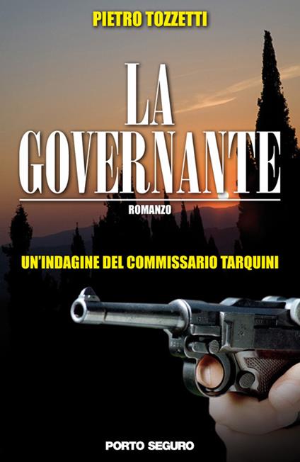 La governante. Un'indagine del commissario Tarquini - Pietro Tozzetti - copertina