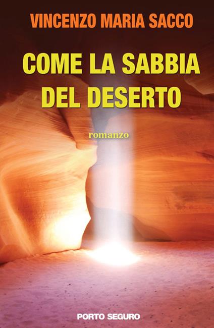Come la sabbia del deserto - Vincenzo Maria Sacco - copertina