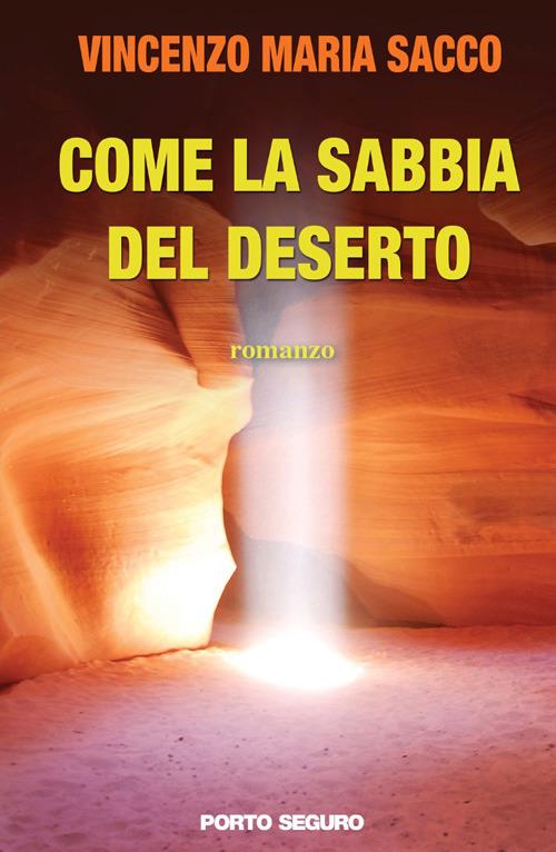 Come la sabbia del deserto - Vincenzo Maria Sacco - copertina