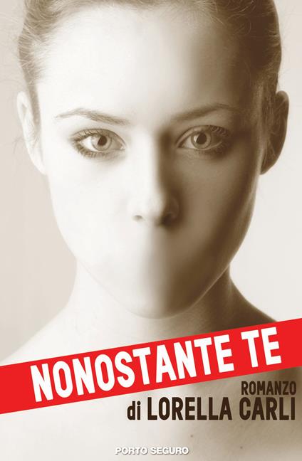 Nonostante te - Lorella Carli - copertina