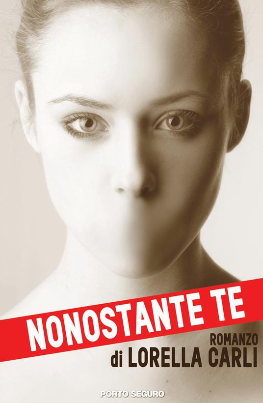 Nonostante te - Lorella Carli - copertina