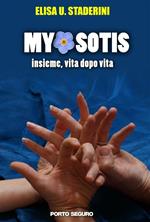 Myosotis. Insieme, vita dopo vita