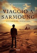 Viaggio a Sarmoung. Un cammino iniziatico