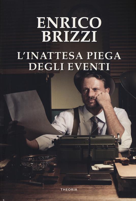 L' inattesa piega degli eventi - Enrico Brizzi - copertina