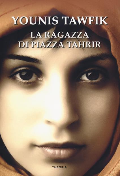 La ragazza di piazza Tahrir - Younis Tawfik - copertina