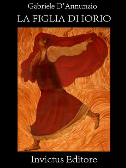 La figlia di Iorio - Gabriele D'Annunzio - ebook