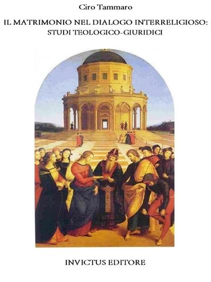 Il matrimonio nel dialogo interreligioso - Ciro Tammaro - ebook