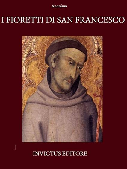 I fioretti di San Francesco - Anonimo - ebook