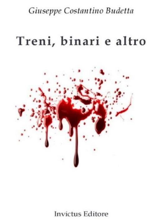 Treni, binari e altro - Giuseppe Costantino Budetta - ebook