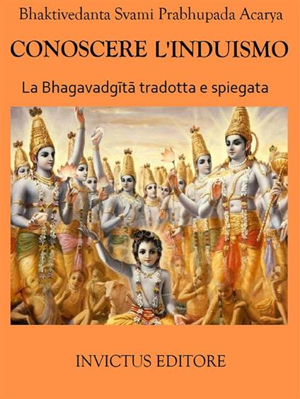 Conoscere l'Induismo - Bhaktivedanta Svami Prabhupada Acarya - ebook
