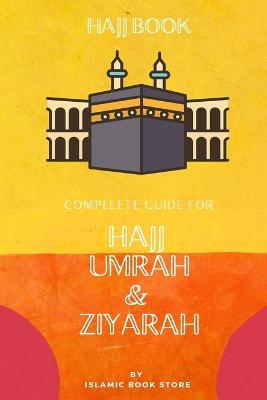Hajj Book: Complete Guide for Hajj Umrah & Ziyarah [ Pocket Size ] - Islamic Book Store - cover
