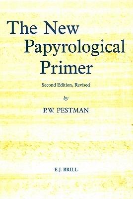 The New Papyrological Primer - P.W. Pestman - cover