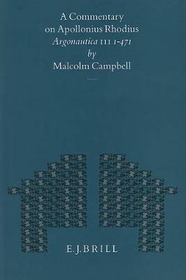 A Commentary on Apollonius Rhodius Argonautica III, 1-471 - Malcolm Campbell - cover