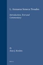 L. Annaeus Seneca Troades: Introduction, Text and Commentary