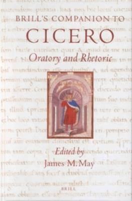 Brill's Companion to Cicero: Oratory and Rhetoric - cover